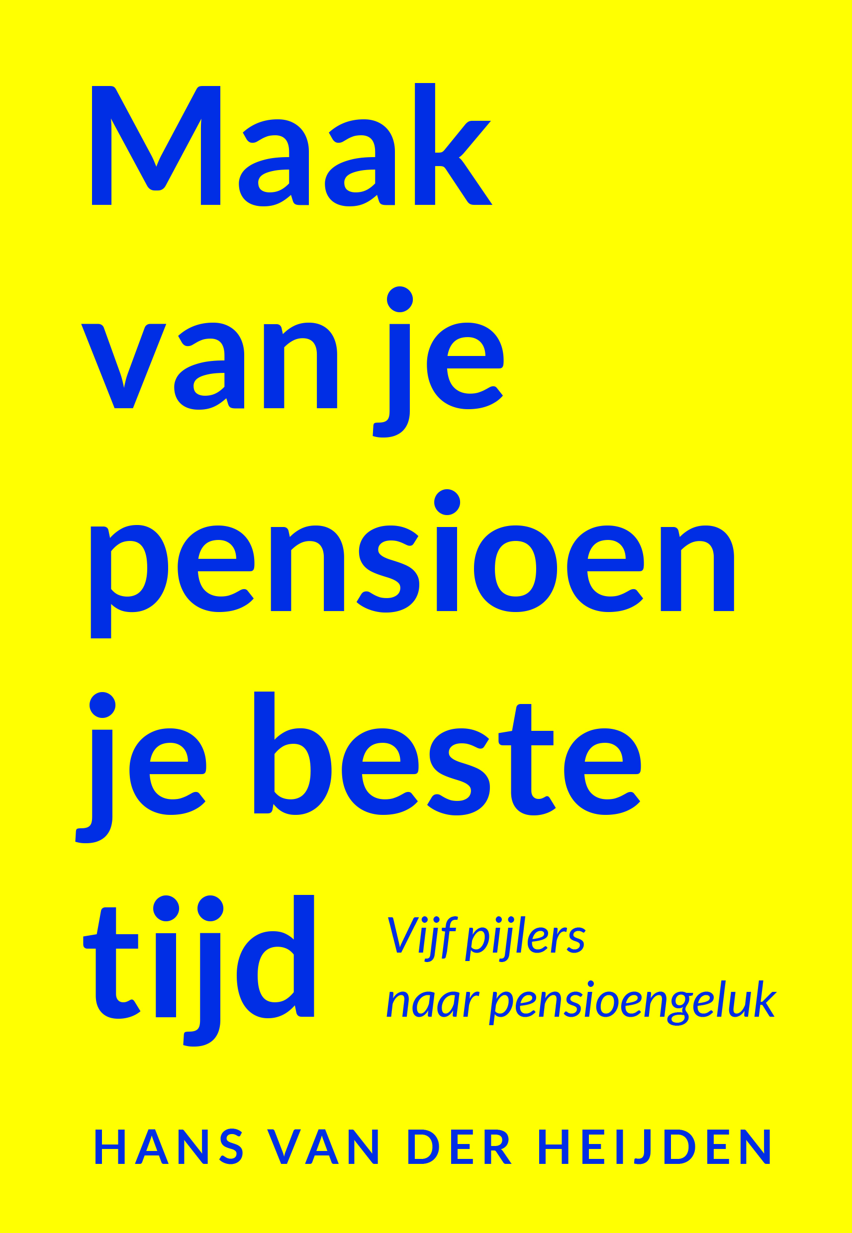 Omslag van het boek Maak van je pensioen je beste tijd